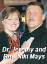 Dr. Jeremy and Rev. Niki Mays